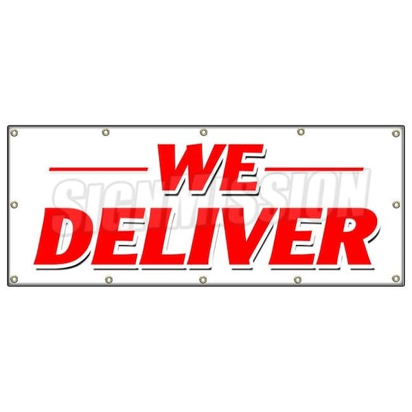 Signmission WE DELIVER BANNER SIGN pizza chinese sandwiches hoagie hero food free B-120 We Deliver - main